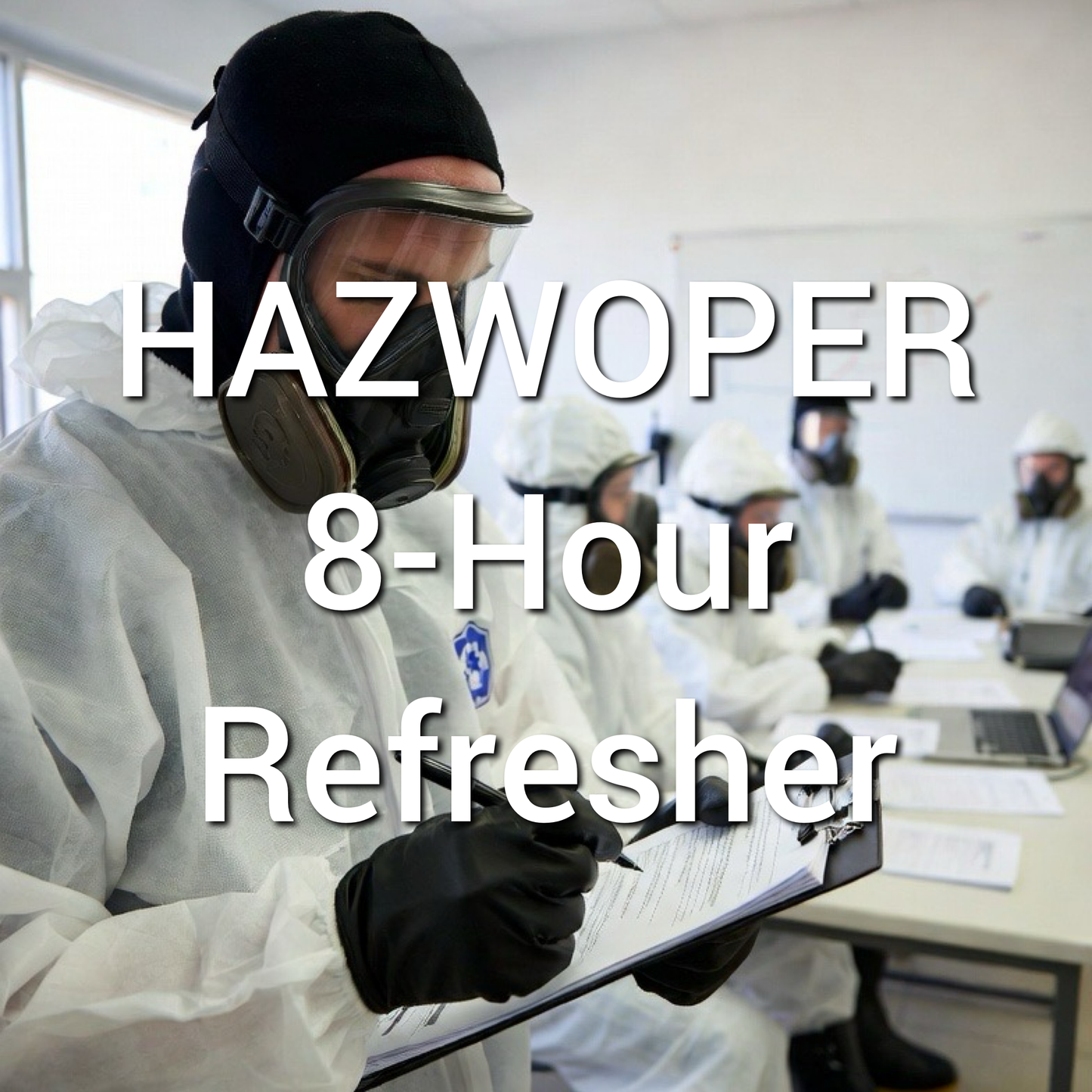 HAZWOPER 8-Hr Refresher Training