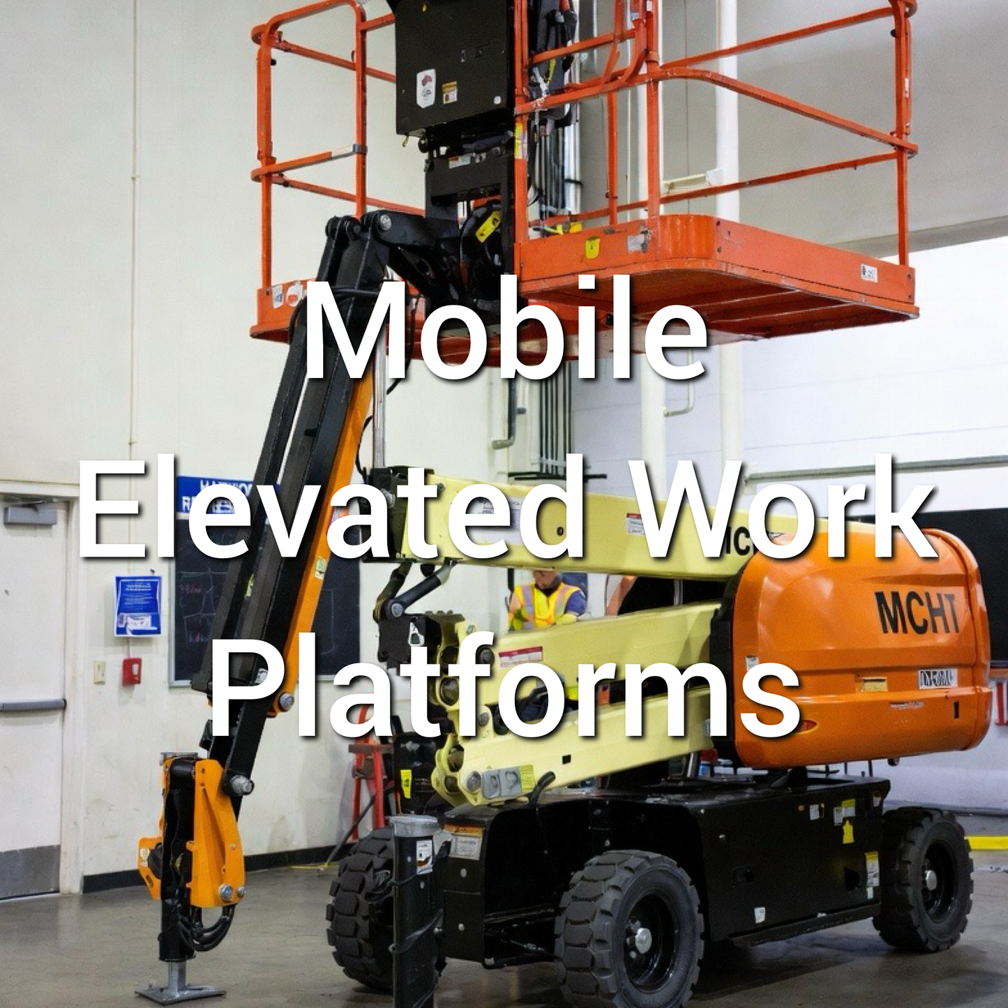 Mobile Elevated Work Platforms