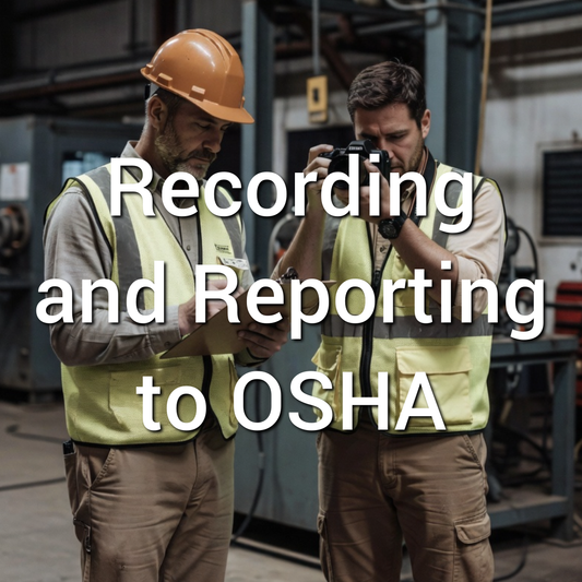 Recording and Reporting to OSHA