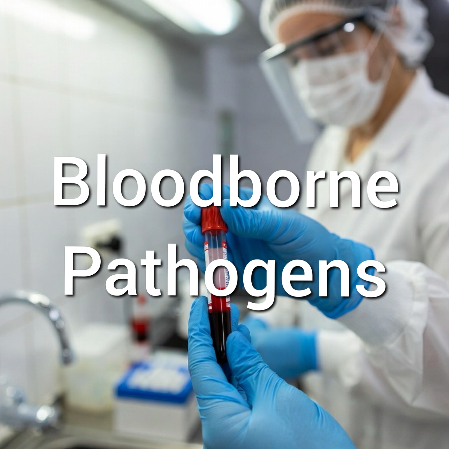 Bloodborne Pathogens