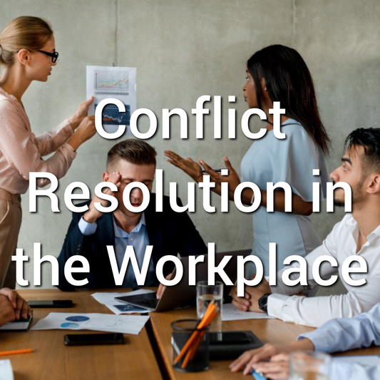Conflict Resolution in the Workplace
