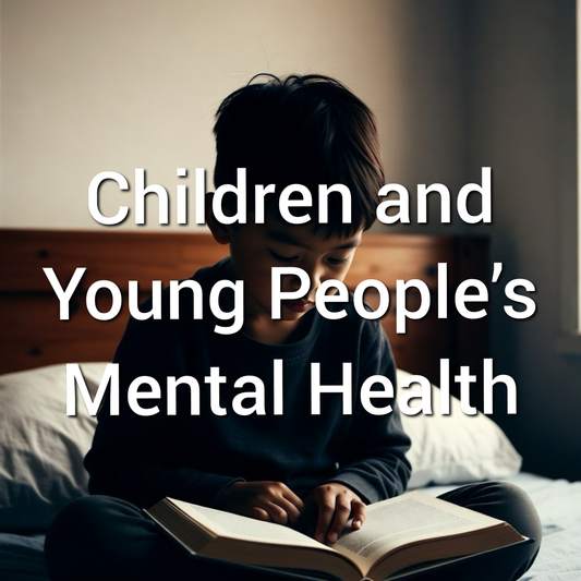 Children and Young People's Mental Health