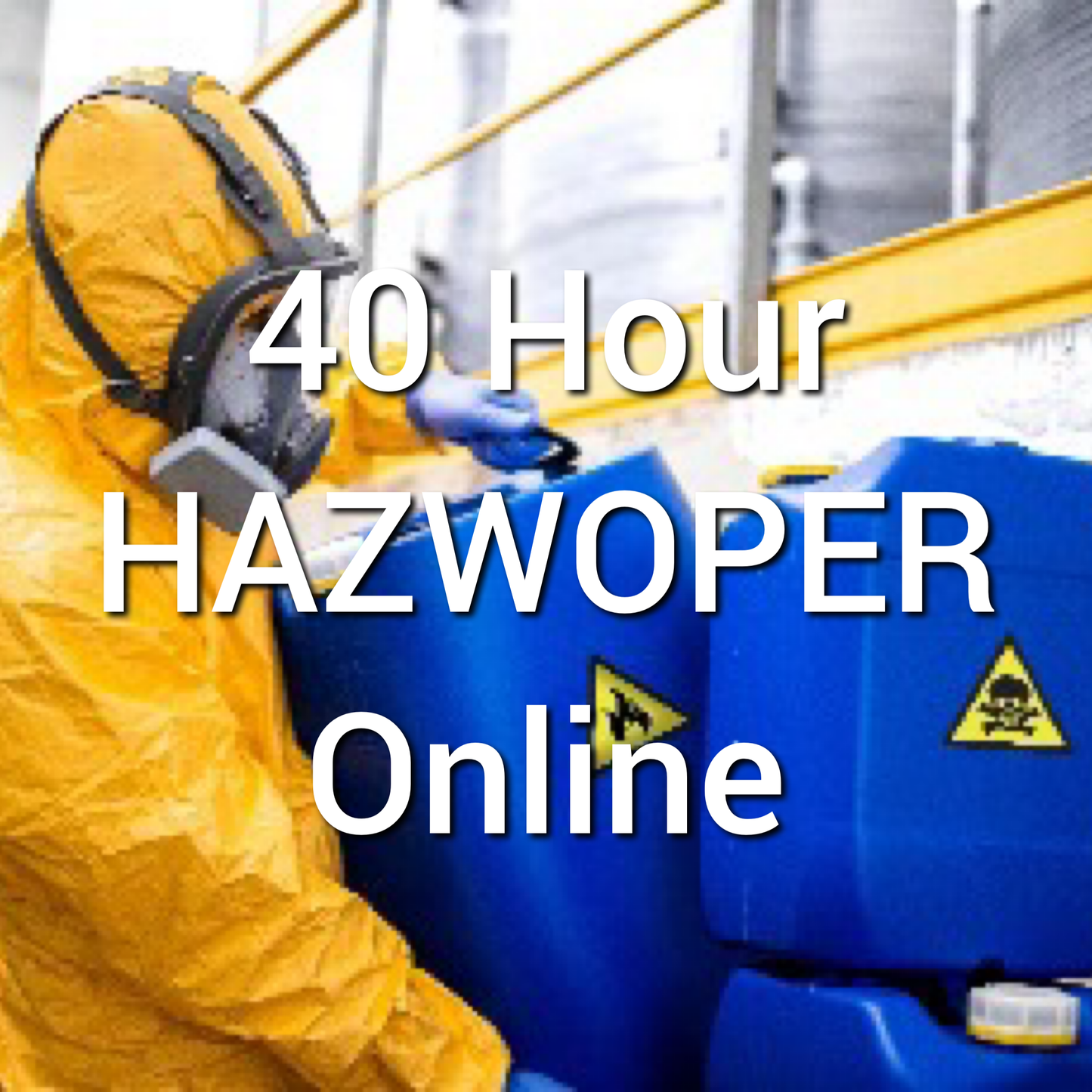 40 Hour HAZWOPER Online
