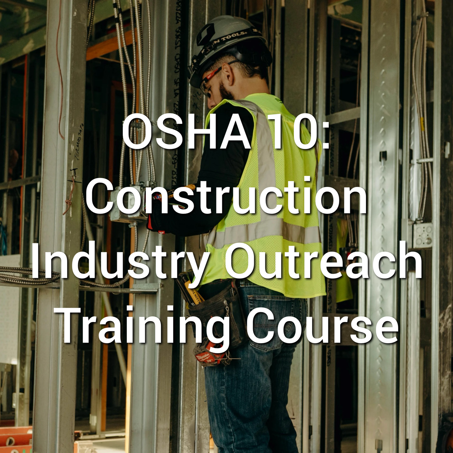 OSHA 10: Construction Industry Outreach Training Course