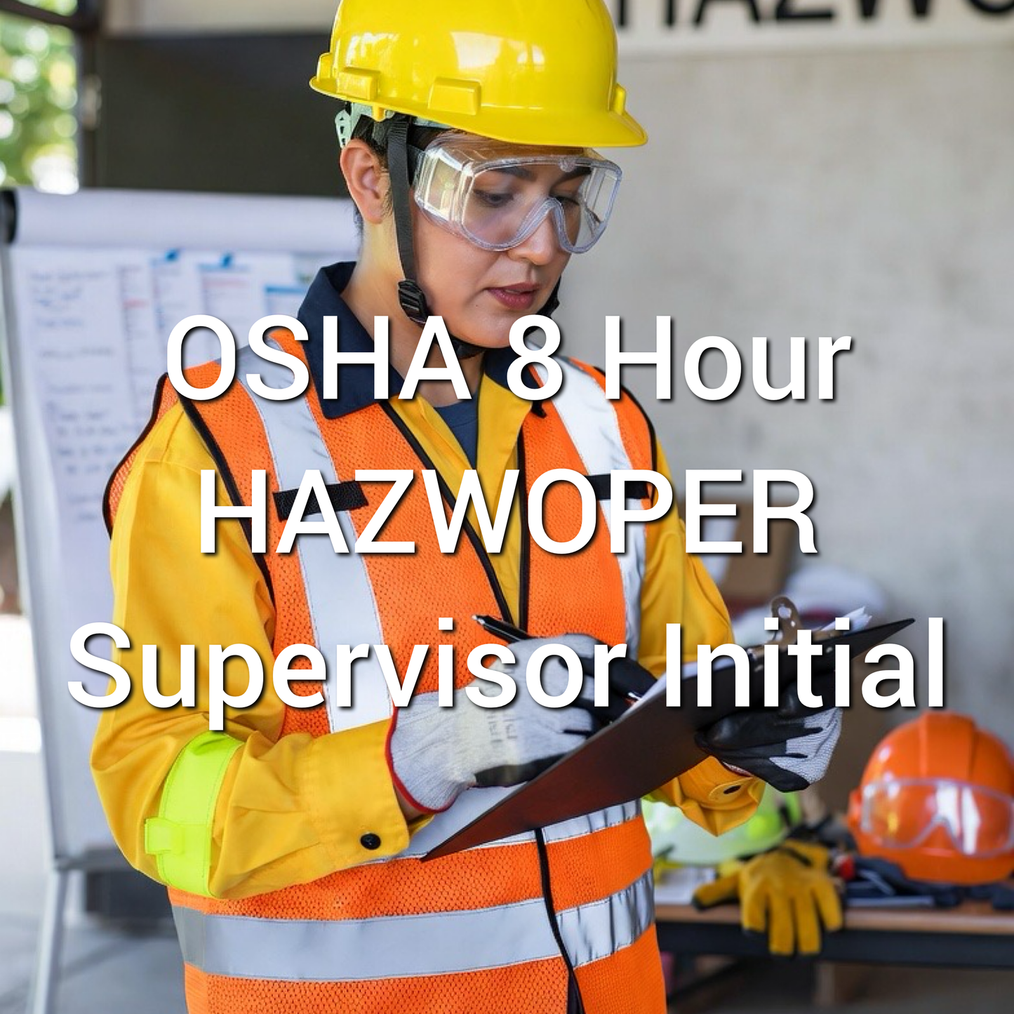 OSHA 8 Hour HAZWOPER Supervisor Initial